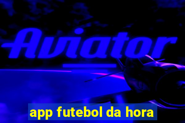 app futebol da hora